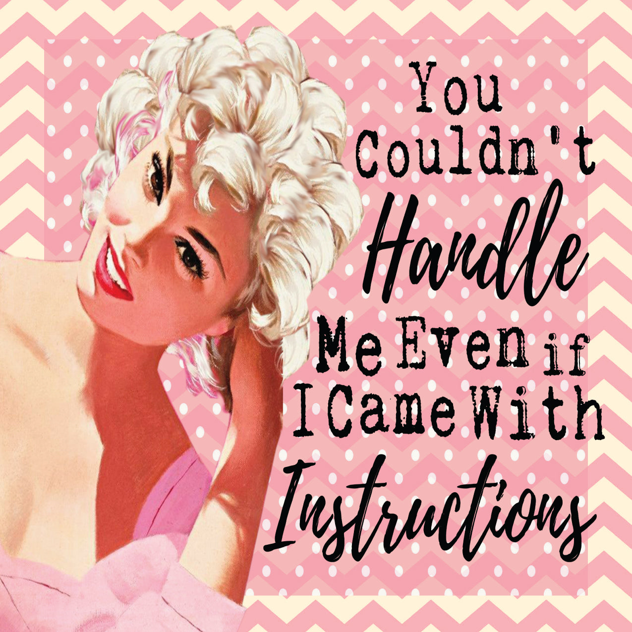 Even If I Came with Instructions Coaster