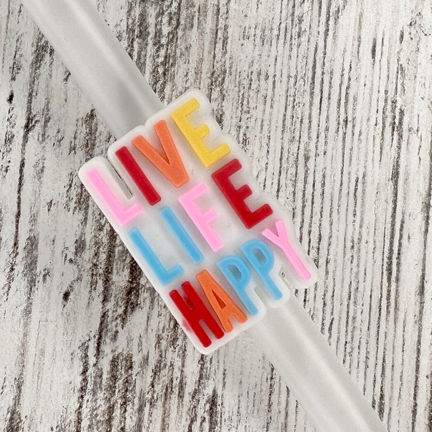 Live Life Happy Straw Charm