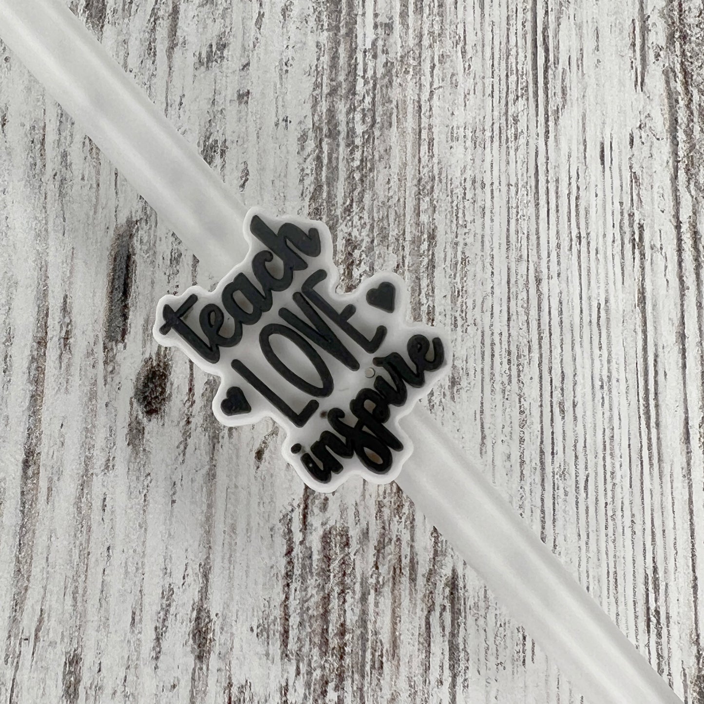 Teach Love Inspire Straw Charm