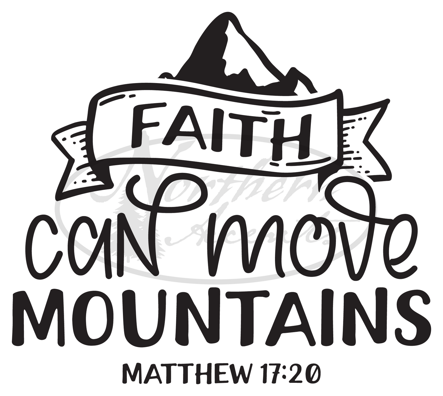 Faith Can Move Mountains Sticker