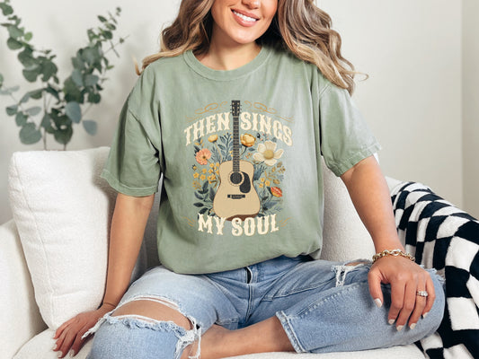 Then Sings My Soul T-Shirt