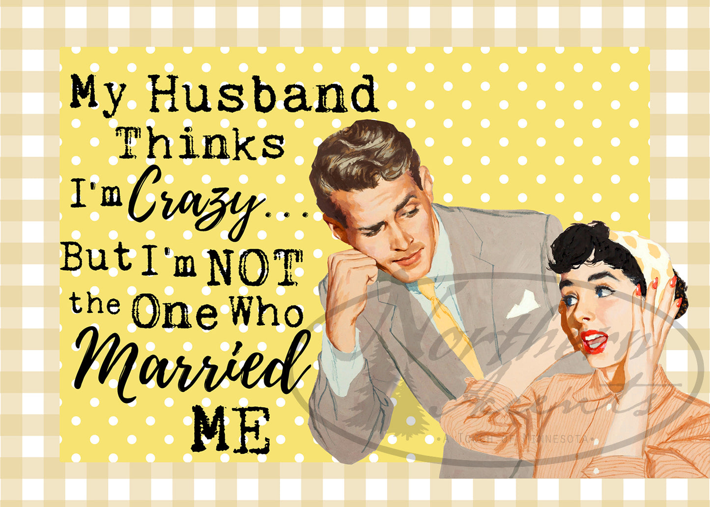 Retro Housewife Husband Thinks I'm Crazy Sticker